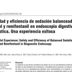 Seguridad y eficiencia de sedación balanceada con propofol y remifentanil en endoscopia digestiva alta diagnóstica. Seguridad y eficiencia de sedación balanceada con propofol y remifentanil en endoscopia digestiva alta diagnóstica.