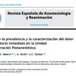 Estudio de la prevalencia y la caracterización del dolor postoperatorio inmediato en la Unidad de Recuperación Postanestésica Estudio de la prevalencia y la caracterización del dolor postoperatorio inmediato en la Unidad de Recuperación Postanestésica