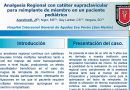 Analgesia Regional con catéter supraclavicular para reimplante de miembro en un paciente pediátrico Analgesia Regional con catéter supraclavicular para reimplante de miembro en un paciente pediátrico